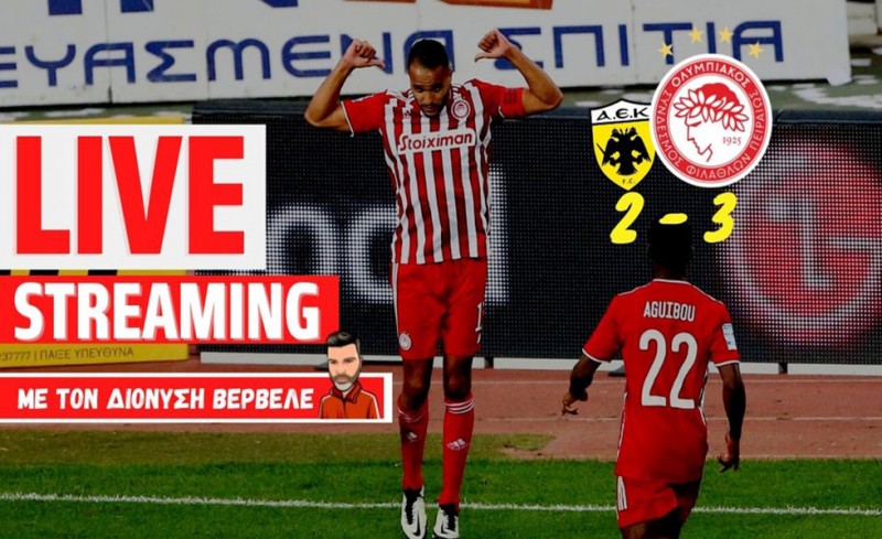 ΑΕΚ-Ολυμπιακός 2-3 | Live streaming με τον Διονύση Βερβελέ
